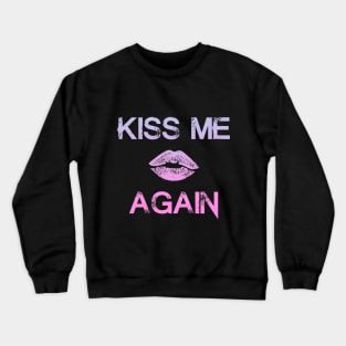 "KissMeAgain" - Cream Crewneck Sweatshirt